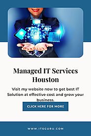 Managed IT Services Houston: Solving Your Business Problems
