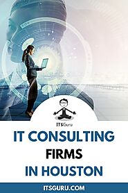 Understanding and Utilizing the IT consulting firms in Houston