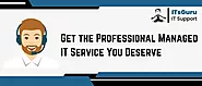 Get the Professional Managed IT Service Provider You Deserve