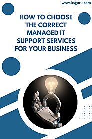 How to Choose the Correct Managed IT Support Services for Your Business