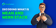 MEAN Stack And MERN Stack - What Is The Difference
