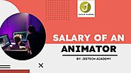 SALARY OF AN ANIMATOR