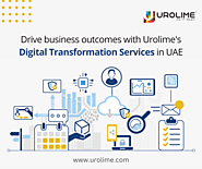 Drive business outcomes with Urolime's Digital Transformation Services in UAE