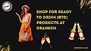 Shop for Ready to Drink (RTD) Products | Dranken