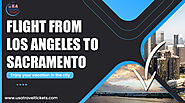 Flights from Los Angeles to Sacramento |USA Travel Tickets