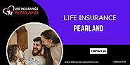 Top Life Insurance Pearland Tx quotes At Life Insurance Pearland