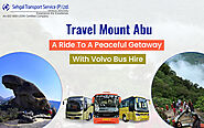 Travel Mount Abu – A Ride to a Peaceful Getaway with Volvo Bus Hire