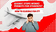 Changes in Quebec work permit rules, how would that matter to students from India