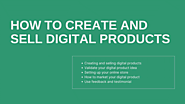 HOW TO CREATE AND SELL DIGITAL PRODUCTS