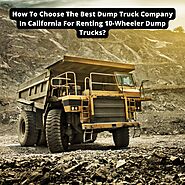 The Next Big Thing in Dump Truck Companies near California for renting 10-Wheeler Dump Trucks? | by Sekhonandsonstruc...