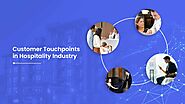 Guest Touchpoints to Master for Hotels