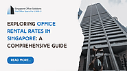 Exploring Office Rental Rates in Singapore: A Comprehensive Guide | by Officesolutions | Mar, 2023 | Medium
