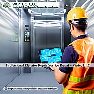Professional Elevator Repair Service Dubai – Vaptec LLC