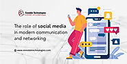 The Role of Social Media in Modern Communication and Networking – Ennoble Technologies