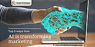 AI Transforming Marketing: Top 5 Ways | Ennoble Technologies