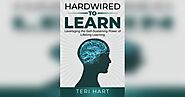 Hardwired to Learn Free Summary by Teri Hart