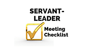 The Servant-Leader Meeting: A 20-Point Checklist