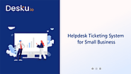 Powerful Helpdesk Ticketing System For Small Business