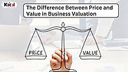 Price vs. Value: What’s the Difference in Business Valuation?