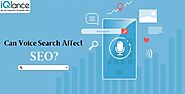 Can Voice Search affect SEO? Article - iQlance