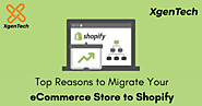 Shopify Migration, Transfer your eCommerce Store to Shopify | XgenTech Shopify Store Development