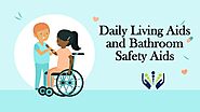 Daily Living Aids & Bathroom Safety Aids