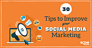 30 Tips to Improve Your Social Media Marketing
