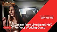 Choices From Limo Rental NYC For Your Wedding Guest