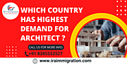 Which country has the highest demand for Architects? - IRA Immigration