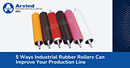5 Ways Industrial Rubber Rollers Can Improve Your Production Line