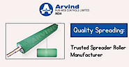 Quality Spreading: Trusted Spreader Roller Manufacturer