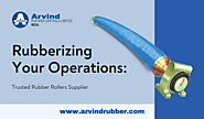 Rubberizing Your Operations: Trusted Rubber Rollers Suppliers