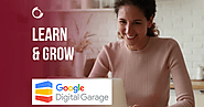 The Google Digital Garage: A Great Place to Learn New Skills