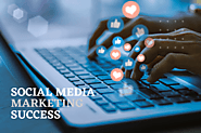 6 Proven Strategies for Social Media Marketing Success