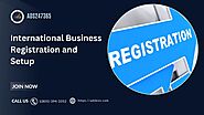 Creating a Successful International Business Registration Strategy: Tips for Growth and Sustainability