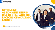 Get Online Assignment Help in USA to Deal with the Factors of Academic Failure