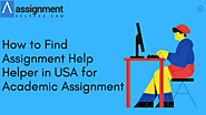 How to Find Assignment Help Helper in USA for Academic - Blog View - Truxgo.net - Truxgo Social Network