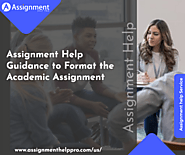 Assignment Help Guidance to Format the Academic Assignment – Assignment Help Service