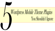 Top 5 WordPress Mobile Theme Plugins You Should Not Ignore | Onenaija Blog