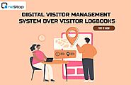 Benefits of Digital Visitor Management System over Visitor Logbooks -OneStop