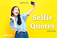 Top 50 Selfie Quotes Captions for Social Media Apps and Sites - Pakhi