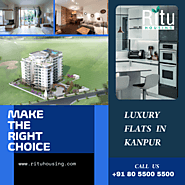 How to Make the Right Choice for Luxury Flats in Kanpur