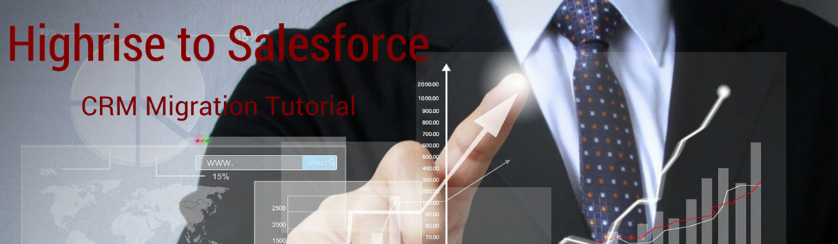 Headline for Highrise to Salesforce: Actionable Tips for A Direct, Secure CRM Migration