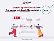 Search Engine Optimization for eCommerce and Google Shopping in the Future