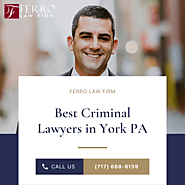 Best Criminal Lawyers in York PA | Ferro Law Firm