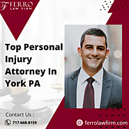 Top Personal Injury Attorney In York PA | Ferro Law Firm