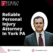 Reliable Personal Injury Attorney In York PA | Ferro Law Firm