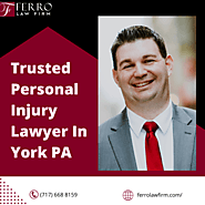 Trusted Personal Injury Lawyer In York PA | You Can Rely On | Ferro Law Firm
