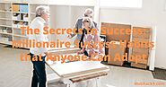 The Secrets to Success: Millionaire Success Habits that Anyone Can Adopt - mobhack9