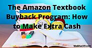 The Amazon Textbook Buyback Program: How to Make Extra Cash - mobhack9